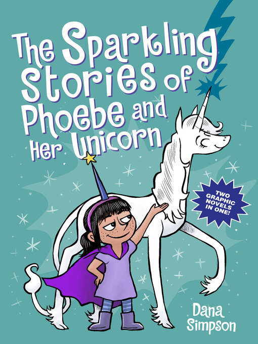 Title details for The Sparkling Stories of Phoebe and Her Unicorn by Dana Simpson - Wait list